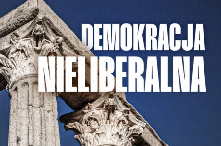 „Demokracja nieliberalna”. Nr 32. „Polityki Narodowej” już w sprzedaży!
